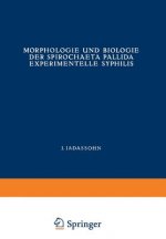 Morphologie Und Biologie Der Spirochaeta Pallida Experimentelle Syphilis