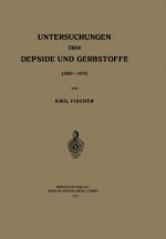 Untersuchungen UEber Depside Und Gerbstoffe (1908-1919)