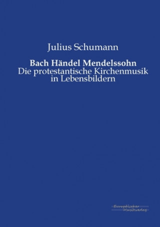 Bach Handel Mendelssohn