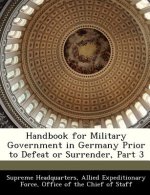 Handbook for Military Government in Germany Prior to Defeat or Surrender. Part.3