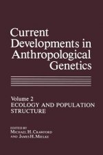 Current Developments in Anthropological Genetics