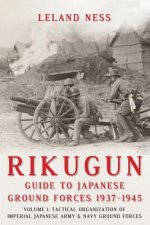 Rikugun: Guide to Japanese Ground Forces 1937-1945