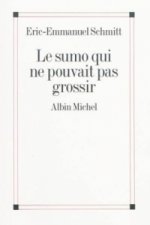 Le sumo qui ne pouvait pas grossir