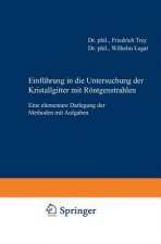 Einfuhrung in Die Untersuchung Der Kristallgitter Mit Roentgenstrahlen