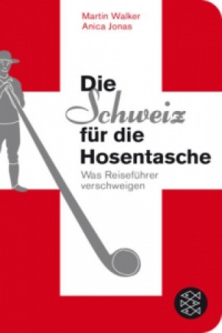 Die Schweiz fur die Hosentasche