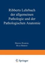 Ribberts Lehrbuch Der Allgemeinen Pathologie Und Der Pathologischen Anatomie