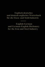 English-German and German-English Dictionary for the Iron and Steel Industry, 1