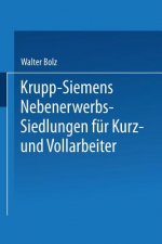 Krupp-Siemens Nebenerwerbs-Siedlungen Fur Kurz- Und Vollarbeiter