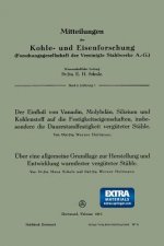 Einfluss Von Vanadin, Molybdan, Silizium Und Kohlenstoff Auf Die Festigkeitseigenschaften, Insbesondere Die Dauerstandfestigkeit Verguteter Stahle. UE