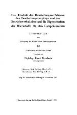 Einflu  Des Herstellungsverfahrens, Der Bearbeitungsvorg nge Und Der Betriebsverh ltnisse Auf Die Eigenschaften Der Werkstoffe F r Den Dampfkesselbau