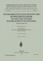 Die Bearbeitung Von Fragen Der Schweisstechnik an Den Deutschen Materialpr fungs mtern
