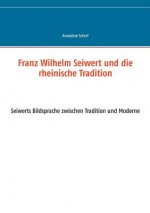 Franz Wilhelm Seiwert und die rheinische Tradition