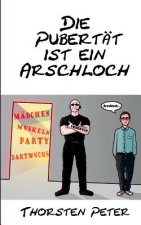 Pubertat ist ein Arschloch