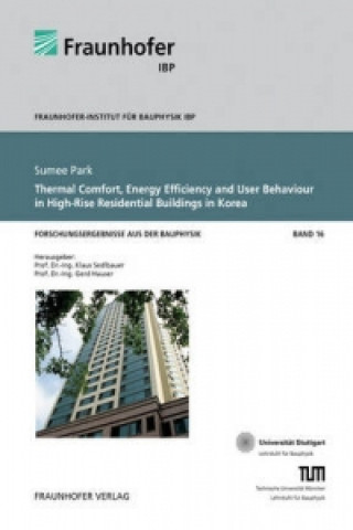 Thermal Comfort, Energy Efficiency and User Behaviour in High-Rise Residential Buildings in Korea.