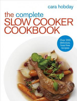 Complete Slow Cooker Cookbook