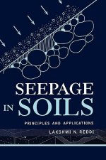 Seepage in Soils - Principles & Applications