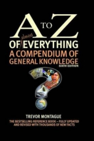 A to Z of Almost Everything