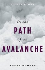 In The Path Of An Avalanche