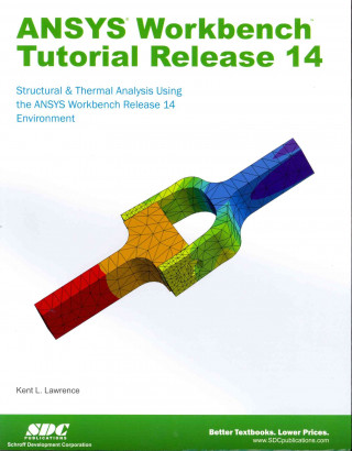 ANSYS Workbench Tutorial Release 14