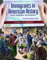 Immigrants in American History Ł4 Volumes]