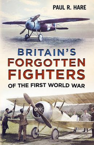 Britain's Forgotten Fighters of the First World War