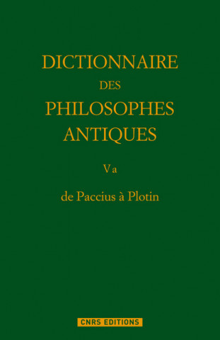 Dictionnaires des philosophes antiques 5a De Paccius a Plotin