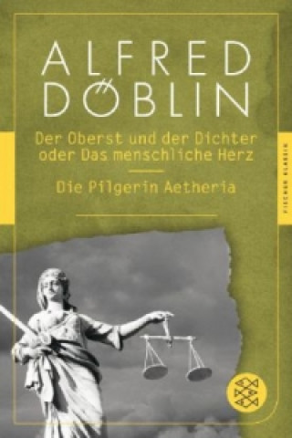 Der Oberst und der Dichter oder Das menschliche Herz / Die Pilgerin Aetheria