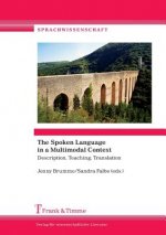 Spoken Language in a Multimodal Context. Description, Teaching, Translation