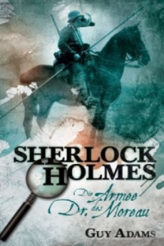 Sherlock Holmes - Die Armee des Dr. Moreau