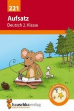 Deutsch 2. Klasse Übungsheft - Aufsatz