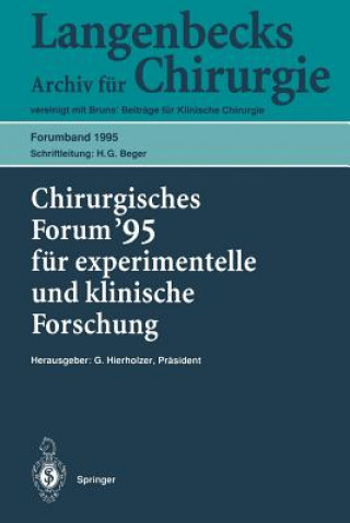 Chirurgisches Forum '95 fur Experimentelle und Klinische Forschung