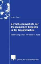 Schienenverkehr Der Tschechischen Republik in Der Transformation