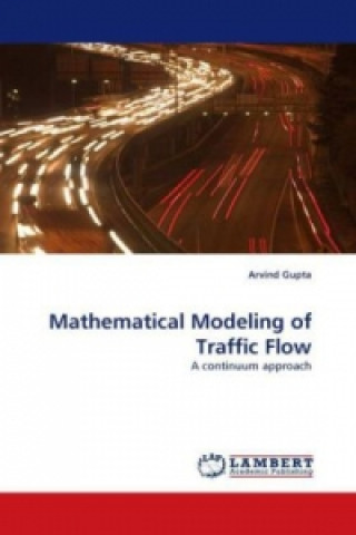 Mathematical Modeling of Traffic Flow