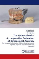 The Hydrocolloids - A comparative Evaluation of Dimensional Accuracy