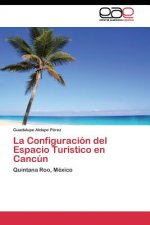 Configuracion del Espacio Turistico en Cancun