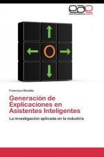 Generacion de Explicaciones en Asistentes Inteligentes