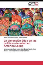 dimension etica en las politicas de salud en America Latina