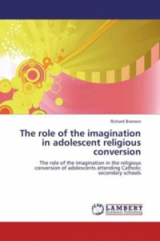 role of the imagination in adolescent religious conversion