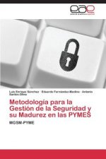 Metodologia para la Gestion de la Seguridad y su Madurez en las PYMES