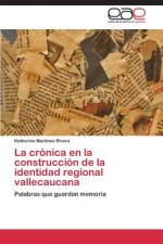 cronica en la construccion de la identidad regional vallecaucana