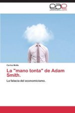 mano tonta de Adam Smith.