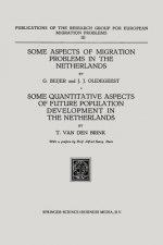 Some Aspects of Migration Problems in the Netherlands / Some Quantitative Aspects of the Future Population Development in the Netherlands