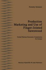 Production, Marketing and Use of Finger-Jointed Sawnwood