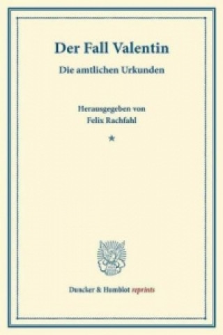 Der Fall Valentin.