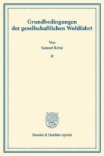Grundbedingungen der gesellschaftlichen Wohlfahrt.
