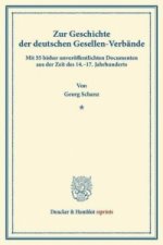 Zur Geschichte der deutschen Gesellen-Verbände.