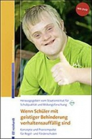 Wenn Schüler mit geistiger Behinderung verhaltensauffällig sind, m. DVD