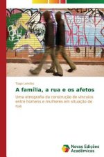 familia, a rua e os afetos