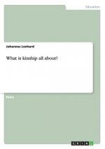 What is kinship all about?