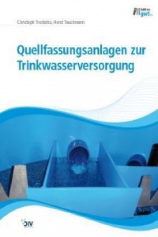 Quellfassungsanlagen zur Trinkwasserversorgung, mit interaktivem eBook (Online-Lesezugriff)